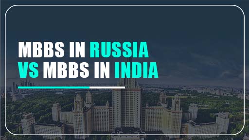MBBS in RUSSIA vs MBBS in INDIA